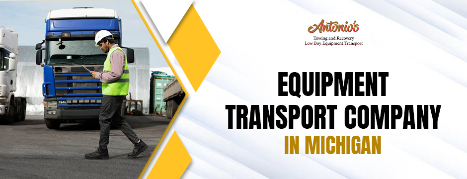 equipment transport company in Michigan