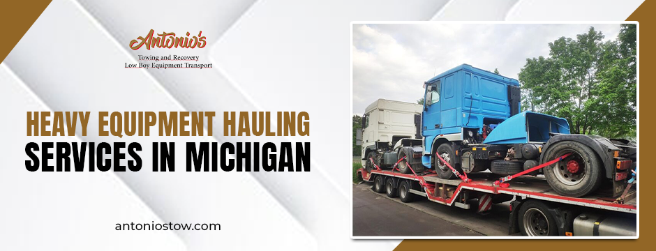 heavy equipment hauling services in Michigan
