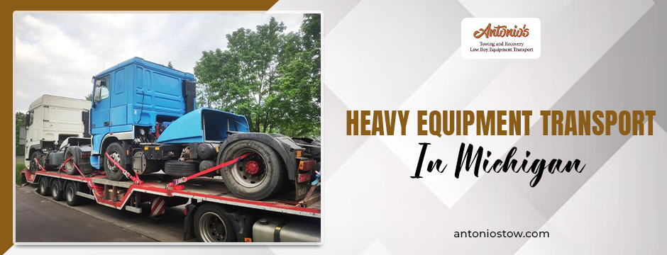 heavy equipment transport in Michigan