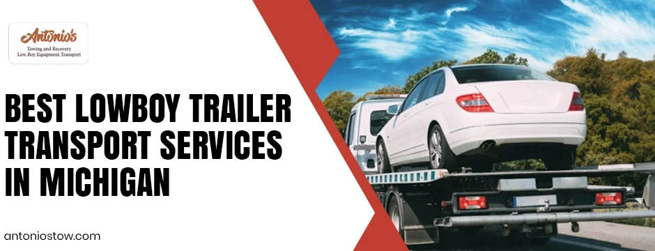 Best lowboy trailer transport services in Michigan